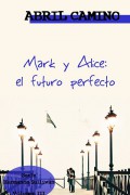Mark y Alice: el futuro perfecto